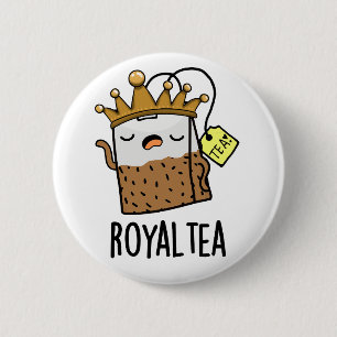 Royal-tea Funny Tea Pun Button
