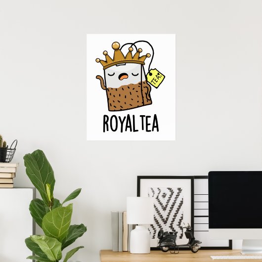 Royal-tea Funny Tea Pun Poster (Heimbüro)