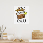 Royal-tea Funny Tea Pun Poster (Küche)