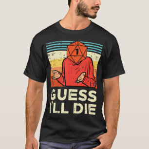 Rpg Gamer 1 Guess I ll Die Retro Men Boys Kinder J T-Shirt
