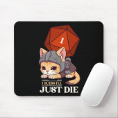 Rpg-Katze, ich werde wohl sterben D20-Katze versag Mousepad (Mit Mouse)