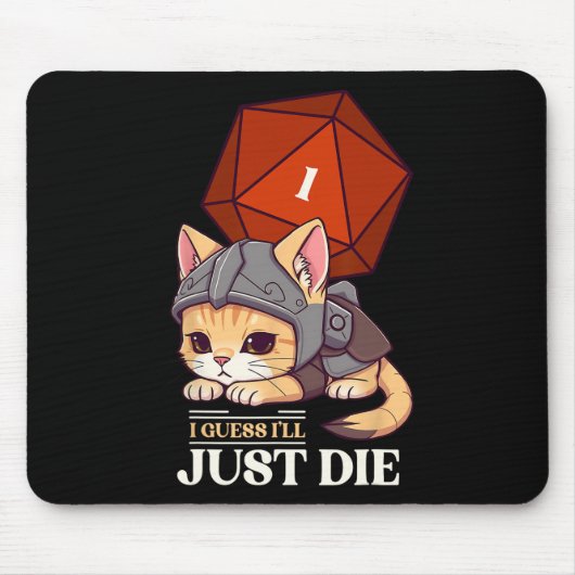 Rpg-Katze, ich werde wohl sterben D20-Katze versag Mousepad (Vorne)