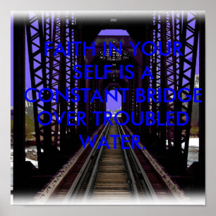 RR Brücke, GLAUBEN IN IHREM SELBST IST EINE KONSTA Poster