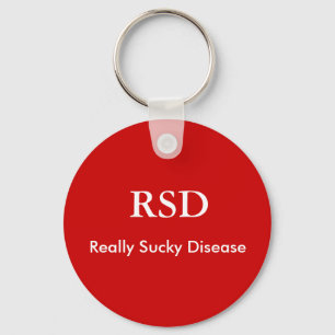 RSD, wirklich Sucky Krankheits-Schlüsselanhänger Schlüsselanhänger