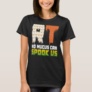 RT No Mucus kann uns 2013 Spooky Season Respi spre T-Shirt
