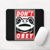 Rtland Frog Don't Obey Mousepad (Mit Mouse)