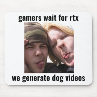 RTX Gamer Meme-Mauspad – Wir generieren Hunde-Vide Mousepad