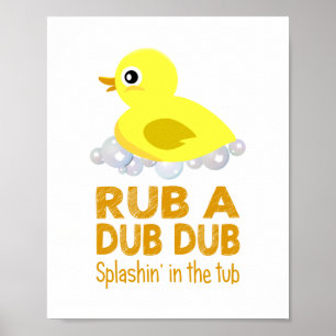 Rub A Dub Rubber Duck Childrens Badezimmer Poster
