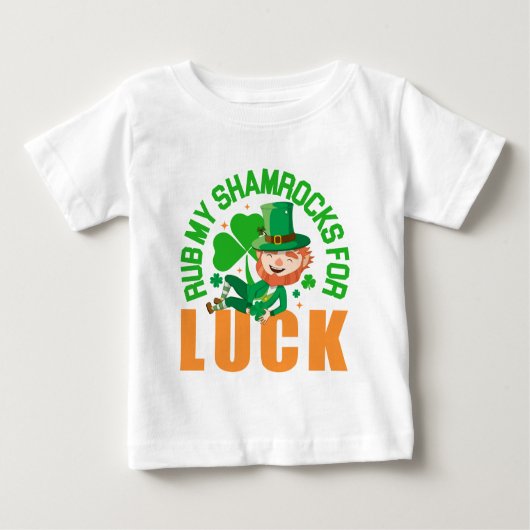 Rub meine Kleeblätter zum Glück Funny St Patrick's Baby T-shirt (Vorderseite)