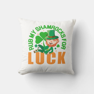 Rub meine Kleeblätter zum Glück Funny St Patrick's Kissen