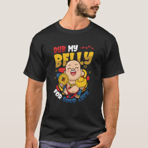 Rub meinen Bauch für Viel Glück Buddha T-Shirt