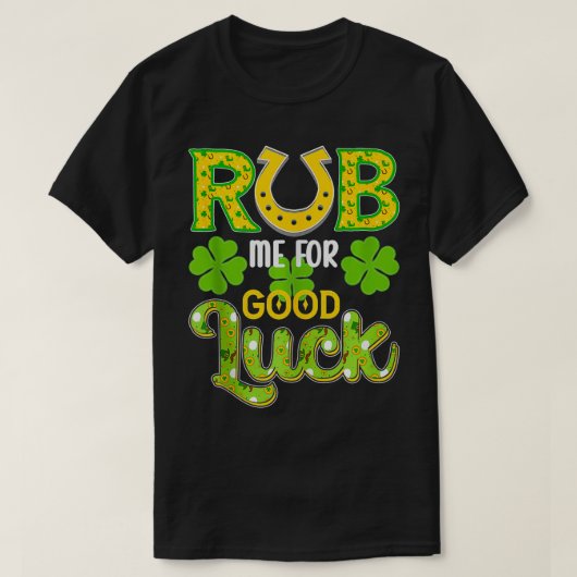 Rub mich für Viel Glück St Patricks Day Funny T-Shirt (Design vorne)