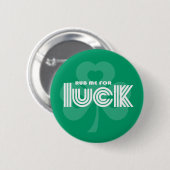 Rub mich zum Glück. Kleeblatt St. Patrick's Day Button (Vorne & Hinten)