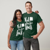 Rub mich zum Glück T-Shirt (Unisex)