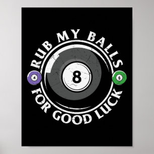 Rub My For Viel Glück Funny Billard Poster