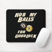 Rub My For Viel Glück Pool Snooker Cadeau Mousepad (Mit Mouse)