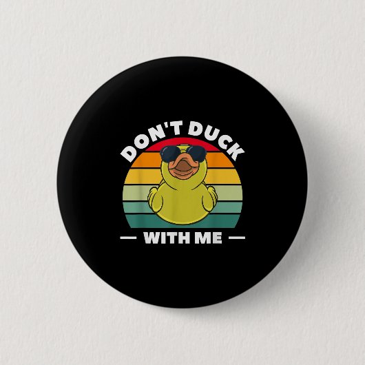 Rubber Duck Funny Men Don't Duck With Me Button (Vorderseite)
