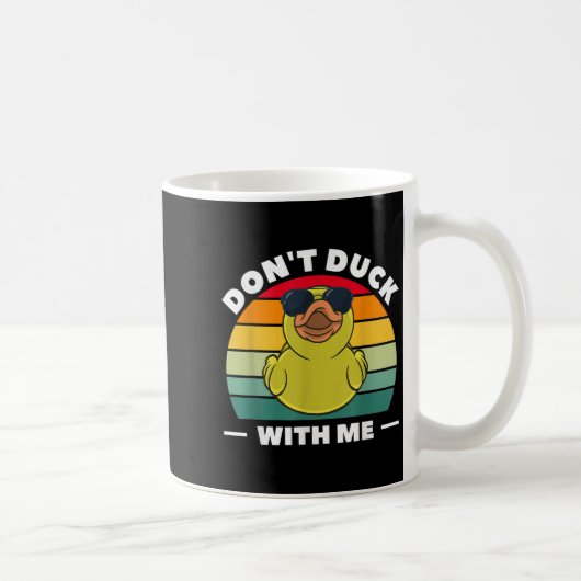 Rubber Duck Funny Men Don't Duck With Me Kaffeetasse (Rechts)