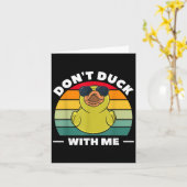 Rubber Duck Funny Men Don't Duck With Me Karte (Gelbe Blume)