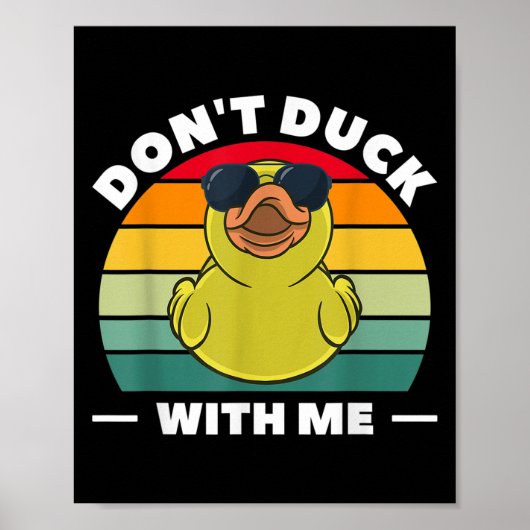 Rubber Duck Funny Men Don't Duck With Me Poster (Vorne)
