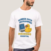 Rubber Duck Programmer Funny Debugging Essential T T-Shirt (Vorderseite)