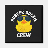 Rubber Duckie Crew Funny Rubber Duck Magnet (Vorne)
