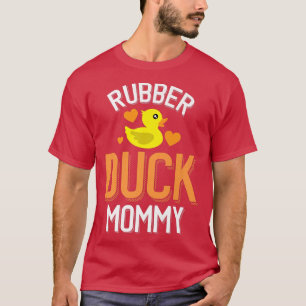 Rubber Duckie Rubber Duck Mommy T-Shirt