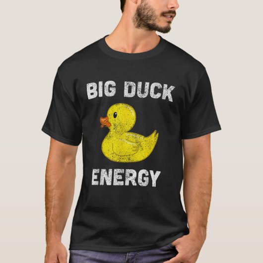 Rubber Ducky Funny Meme Big Duck Energy T-Shirt (Vorderseite)