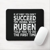Ruben - If At First You Don't Succeed Try Doing Wh Mousepad (Mit Mouse)