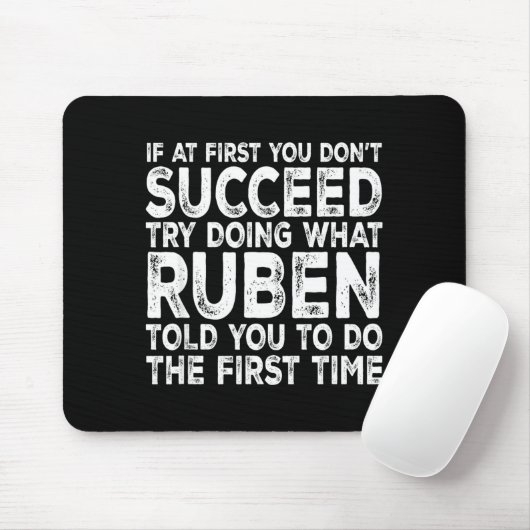 Ruben - If At First You Don't Succeed Try Doing Wh Mousepad (Mit Mouse)