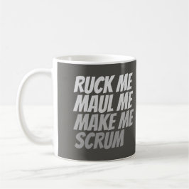 Ruck Me Maul Me macht mich zum Funny Rugby Sport Kaffeetasse
