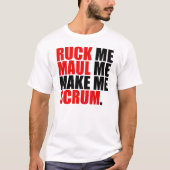 RUCK MIR MAUL ICH MACHE MICH SCHRUM. RUGBY LOVER S T-Shirt (Vorderseite)