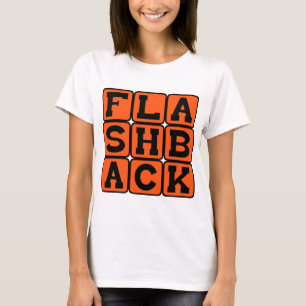 Rückblende, Vorherige Erinnerung T-Shirt
