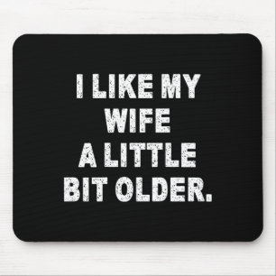 (Rücken) Ich mag meine Frau ein bisschen älter Lus Mousepad