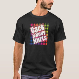 Rücken & Körper Schmerzen TieDye Kariert Zitat Yo T-Shirt