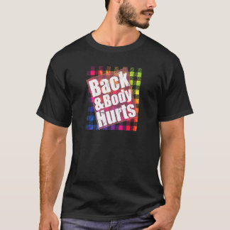 Rücken & Körper Schmerzen TieDye Kariert Zitat Yo T-Shirt
