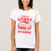 Rückgang der Liebe? Fall Asleep Funny T - Shirt (Vorderseite)