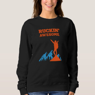 Ruckin' Awesomel für die Rucksacktouristen Sweatshirt