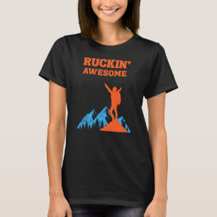 Ruckin' Awesomel für die Rucksacktouristen T-Shirt