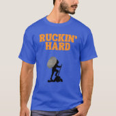 Ruckin' Hard for the Rucking Hiker T-Shirt (Vorderseite)