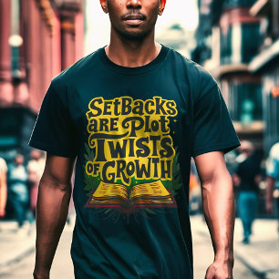 Rückschläge sind Plot-Twists der Wachstumsmotivati T-Shirt