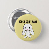 RUDE BUNNY, OOPS ICH SORGE NICHT FÜR SCHALTFLÄCHEN BUTTON (Vorne & Hinten)