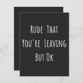 Rude, dass du Verlasse, aber ok - Funny New Job, Dankeskarte (Vorne/Hinten)