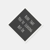 Rude, dass du Verlasse, aber ok - Funny New Job, Serviette (Ecke)