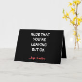 Rude, dass du Verlasse, aber ok Karte (Gelbe Blume)