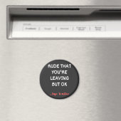 Rude, dass du Verlasse, aber ok Magnet (In Situ (Geschirrspüler))