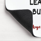 Rude, dass du Verlasse, aber ok Mousepad (Ecke)