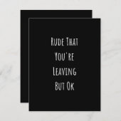 Rude, dass du Verlasse, aber Ok Rude, dass du bist Ankündigung (Vorne/Hinten)