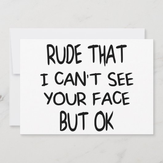 Rude, dass ich dein Gesicht nicht sehen kann. Aber Einladung (Vorderseite)