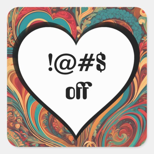 Rude Funny Heart Design ! Quadratischer Aufkleber (Vorderseite)
